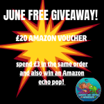 JUNE FREE GIVEAWAY - £20 AMAZON VOUCHER - SPEND £3 IN SAME ORDER AND WIN A BONUS ECHO POP!